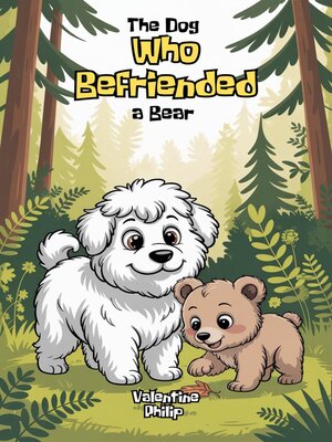 cover image of The Dog Who Befriended a Bear